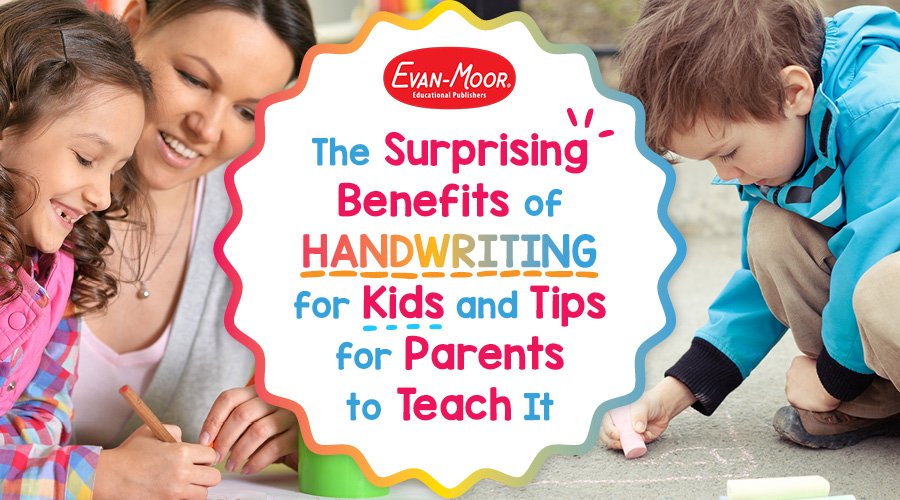 The Surprising Benefits of Handwriting for Kids and Tips for Parents to Teach It