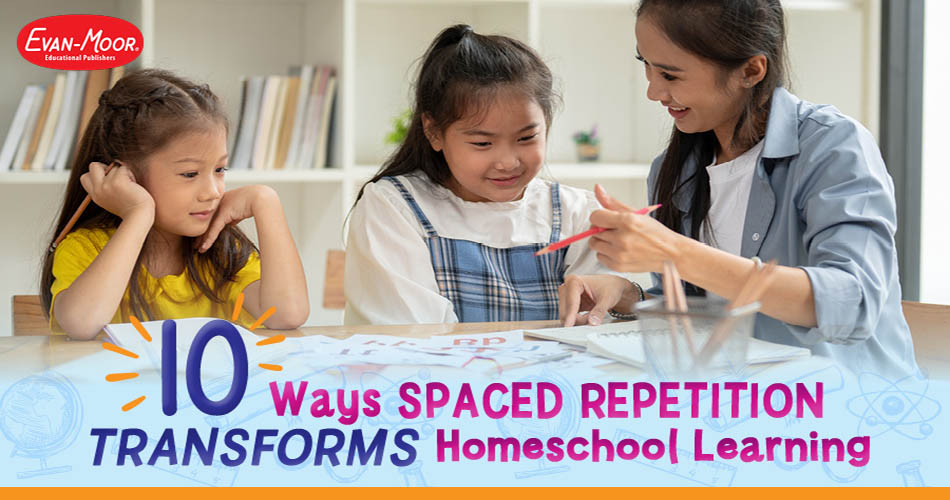 10 Ways Spaced Repetition Transforms Homeschool Learning