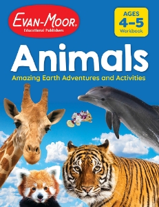 Animals: Amazing Earth Adventures and Activities, Ages 4–5