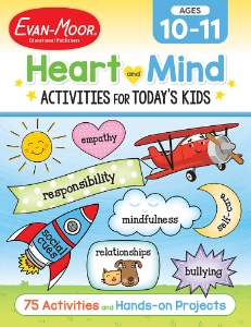 Heart and Mind Activities for Today's Kids, Ages 10-11