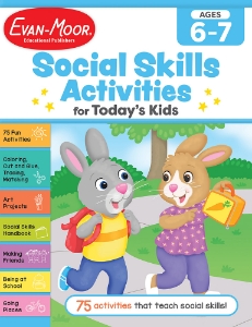 Social Skills Activities for Today’s Kids Workbook, Ages 6-7